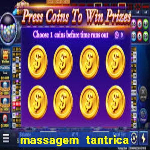 massagem tantrica zona leste